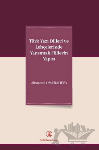 Türk Yazı Dilleri ve Lehçelerinde Yansımalı Fiillerin Yapısı