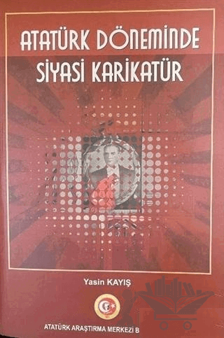 Atatürk Döneminde Siyasi Karikatür