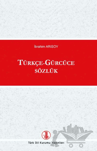 Türkçe - Gürcüce Sözlük