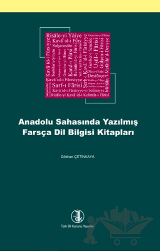 Anadolu Sahasında Yazılmış Farsça Dil Bilgisi Kitapları