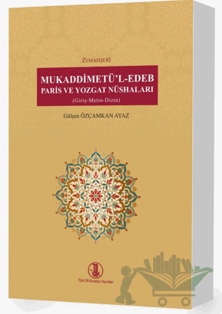 Mukaddimetü'l-Edeb Paris ve Yozgat Nüshaları