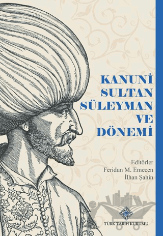 Kanuni Sultan Süleyman ve Dönemi