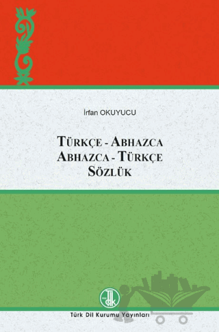 Türkçe-Abhazca Abhazca-Türkçe Sözlük