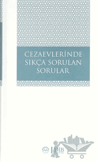 Cezaevlerinde Sıkça Sorulan Sorular
