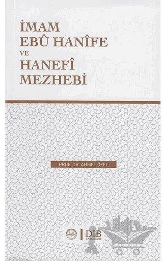 İmam Ebu Hanife Ve Hanefi Mezhebi