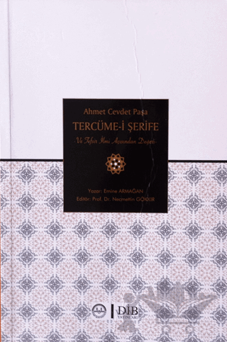 Ahmet Cevdet Paşa Tercüme İ Şerife ve Tefsir İlmi Açısından Değeri