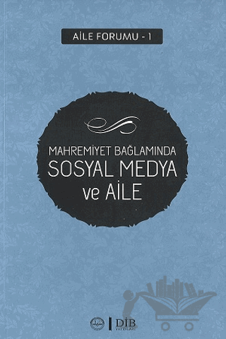 Mahremiyet Bağlamında Sosyal Medya ve Aile