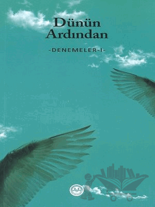 Dünün Ardından - Denemeler 1