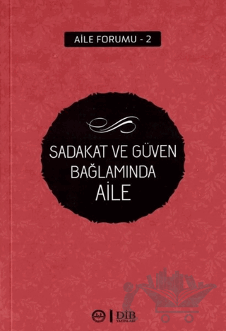 Sadakat ve Güven Bağlamında Aile
