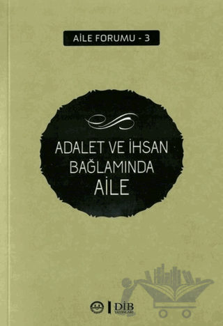Adalet ve İhsan Bağlamında Aile