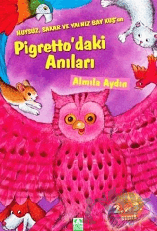 Huysuz, Sakar ve Yalnız Bay Kuş’un Pigretto’daki Anıları