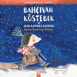 Bahçıvan Köstebek ve Uçan Karınca Kıvırcık