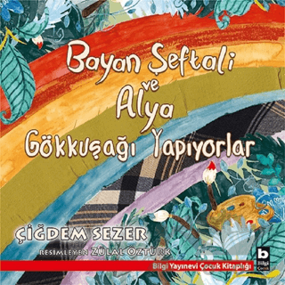 Bayan Şeftali ve Alya Gökkuşağı Yapıyorlar