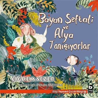 Bayan Şeftali ve Alya Tanışıyorlar