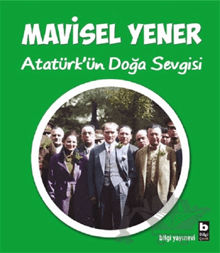 Atatürk'ün Doğa Sevgisi