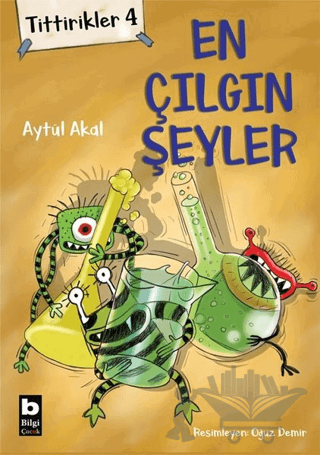 Tittirikler 4 - En Çılgın Şeyler
