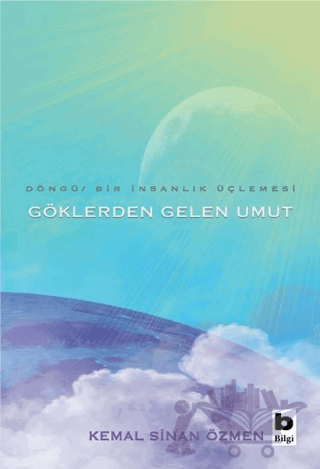 Göklerden Gelen Umut - Döngü / Bir İnsanlık Üçlemesi