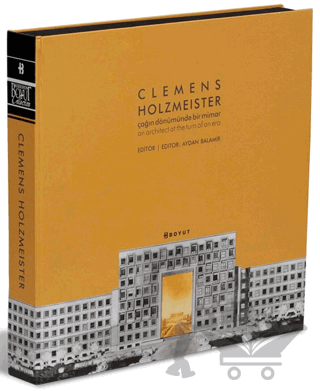 Clemens Holzmeister : Çağın Dönümünde Bir Mimar (Özel Kutulu)
