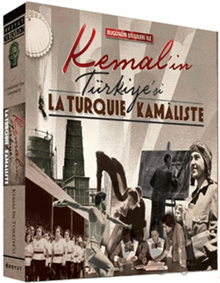 Bugünün Bilgileriyle Kemal’in Türkiye’si