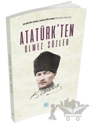 Atatürk'ten Ölmez Sözler