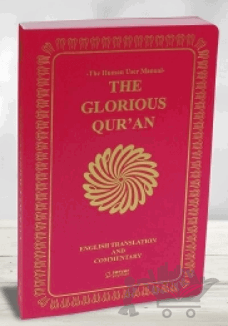 The Glorious Qur'an (English Translation And Commentary) - Yumuşak Kapak