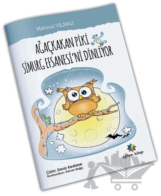 Ağaçkakan Piki Simurg Efsanesi’ni Dinliyor