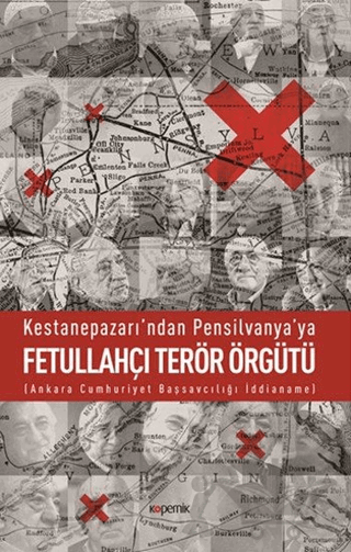 Kestanepazarı’ndan Pensilvanya’ya Fetullahçı Terör Örgütü