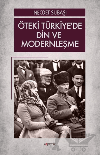 Öteki Türkiye’de Din ve Modernleşme