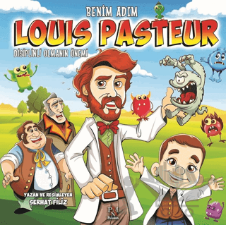 Benim Adım Louis Pasteur : Disiplinli Olmanın Önemi
