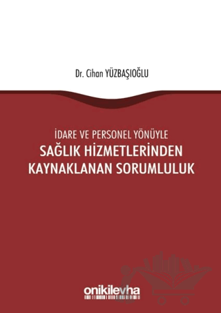İdare ve Personel Yönüyle Sağlık Hizmetlerinden Kaynaklanan Sorumluluk