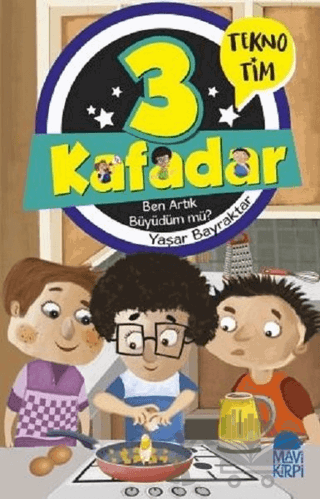 3 Kafadar - Ben Artık Büyüdüm mü?
