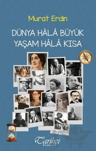 Dünya Hala Büyük Yaşam Hala Kısa