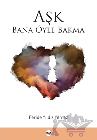 Aşk Bana Öyle Bakma