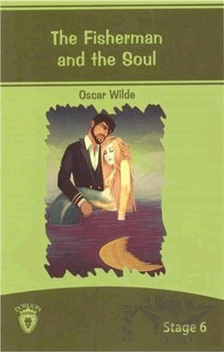 The Fisherman And The Soul İngilizce Hikayeler Stage 6