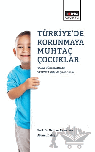 Türkiye'de Korunmaya Muhtaç Çocuklar