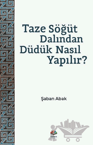 Taze Söğüt Dalından Düdük Nasıl Yapılır?