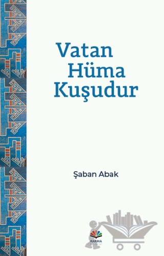 Vatan Hüma Kuşudur