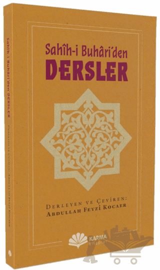 Sahîh-i Buhâri’den Dersler