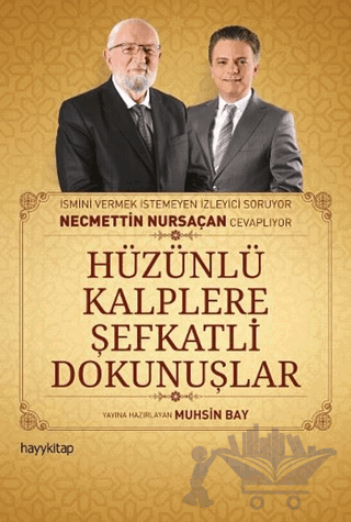 Hüzünlü Kalplere şefkatli Dokunuşlar