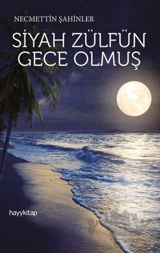 Siyah Zülfün Gece Olmuş
