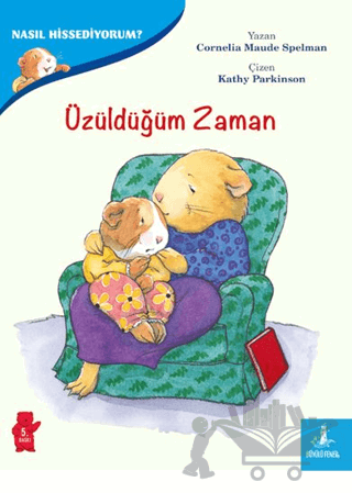 Üzüldüğüm Zaman - Nasıl Hissediyorum?