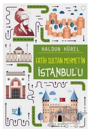 Fatih Sultan Mehmet’in İstanbul’u