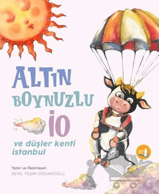 Altın Boynuzlu İo ve Düşler Kenti İstanbul
