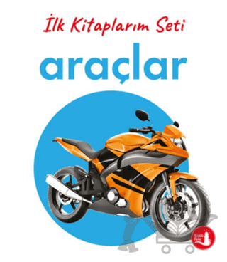 İlk Kitaplarım - Araçlar