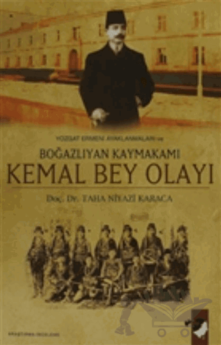 Yozgat Ermeni Ayaklanmaları ve Boğazlıyan Kaymakamı Kemal Bey Olayı