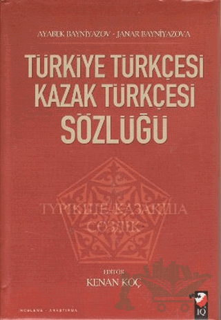 Türkiye Türkçesi Kazak Türkçesi Sözlüğü