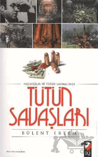 Kaçakçılık ve Terör Sarmalında Tütün Savaşları