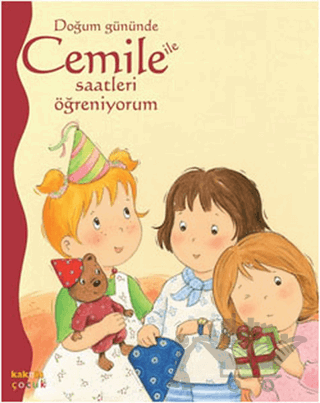 Doğum Gününde Cemile ile Saatleri Öğreniyorum