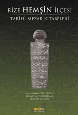 Rize Hemşin İlçesi Tarihi Mezar Kitabeleri