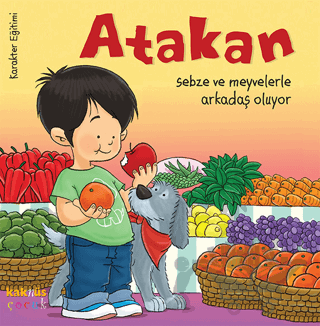 Atakan Sebze ve Meyvelerle Arkadaş Oluyor